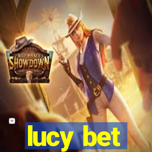 lucy bet